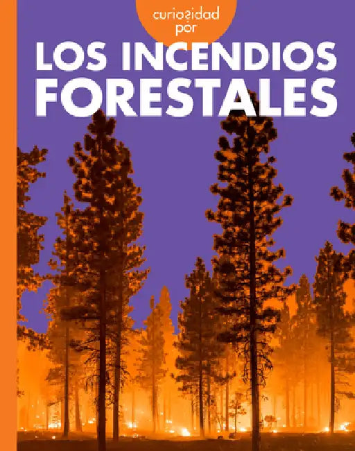 Buy Curiosidad Por Los Incendios Forestales (English, Deborah Scigliano) Online at Best Price - BookBajar